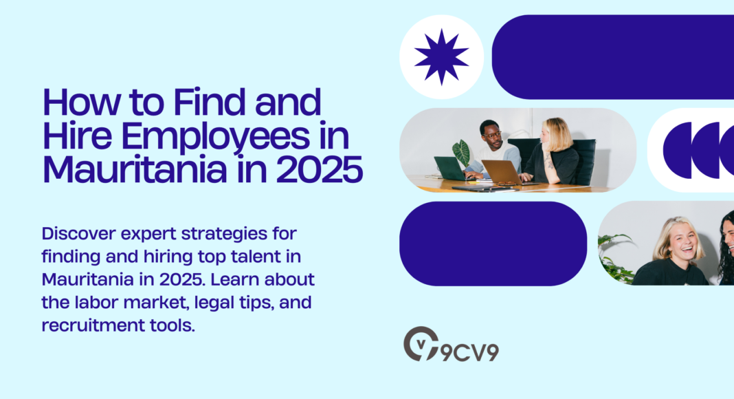 How to Find and Hire Employees in Mauritania in 2025