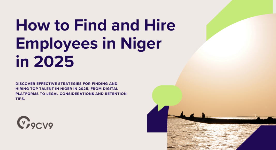 How to Find and Hire Employees in Niger in 2025