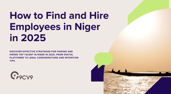 How to Find and Hire Employees in Niger in 2025 How to Find and Hire Employees in Niger in 2025