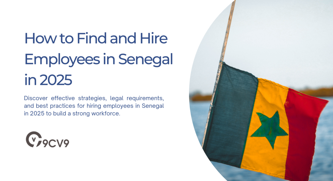 How to Find and Hire Employees in Senegal in 2025