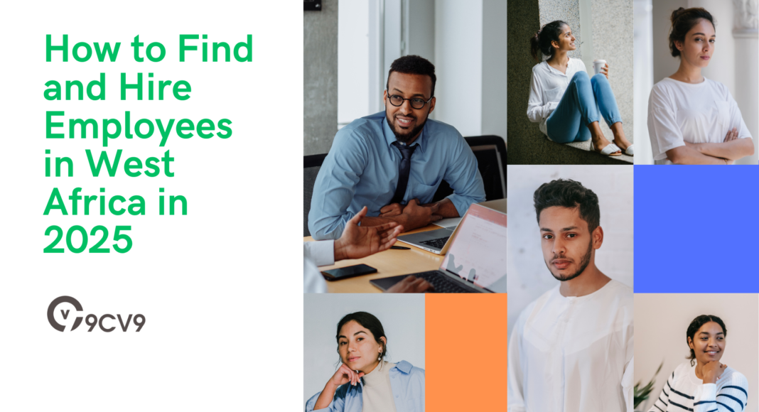 How to Find and Hire Employees in West Africa in 2025