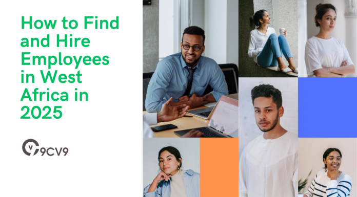 How to Find and Hire Employees in West Africa in 2025 How to Find and Hire Employees in West Africa in 2025
