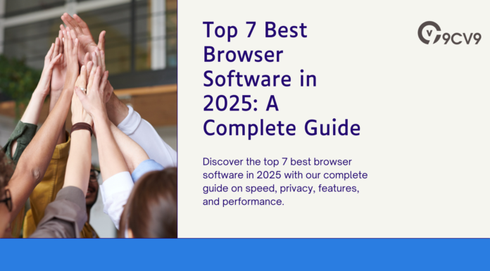 Top 7 Best Browser Software in 2025: A Complete Guide
