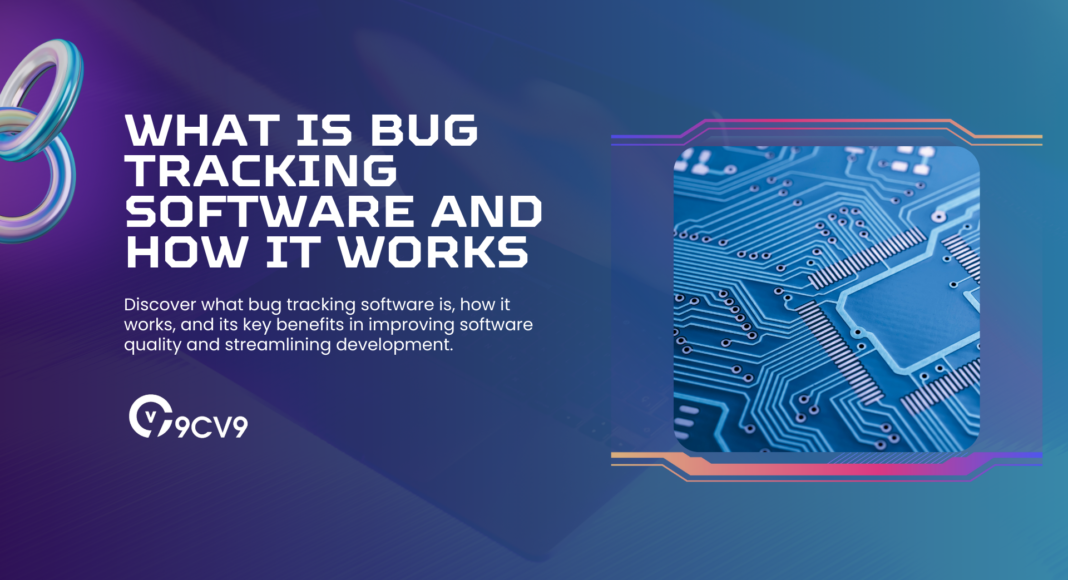 What is Bug Tracking Software and How It Works