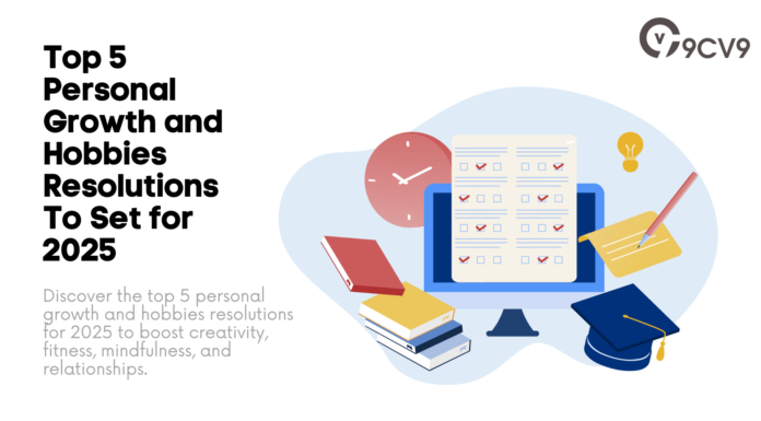 Top 5 Personal Growth and Hobbies Resolutions To Set for 2025 Top 5 Personal Growth and Hobbies Resolutions To Set for 2025