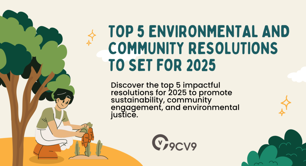 Top 5 Environmental and Community Resolutions To Set for 2025