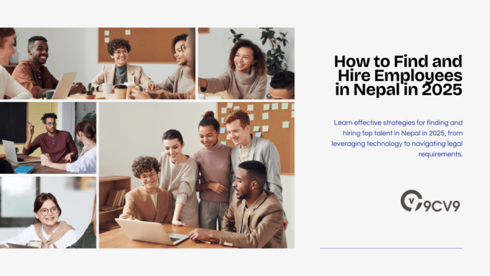 How to Find and Hire Employees in Nepal in 2025