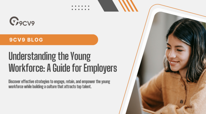 Understanding the Young Workforce: A Guide for Employers Understanding the Young Workforce: A Guide for Employers