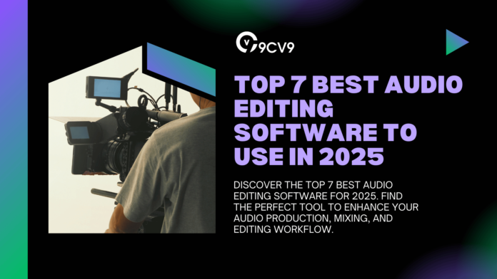 Top 7 Best Audio Editing Software to Use in 2025