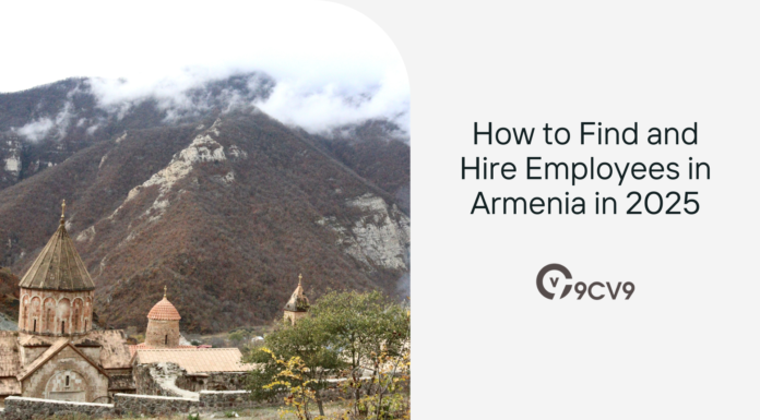 How to Find and Hire Employees in Armenia in 2025 How to Find and Hire Employees in Armenia in 2025