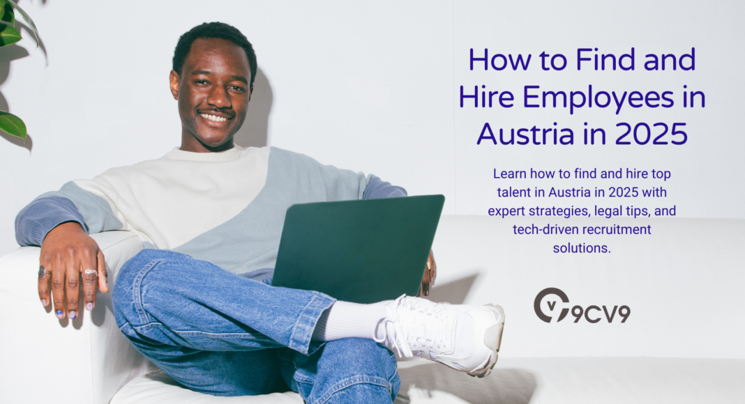 How to Find and Hire Employees in Austria in 2025