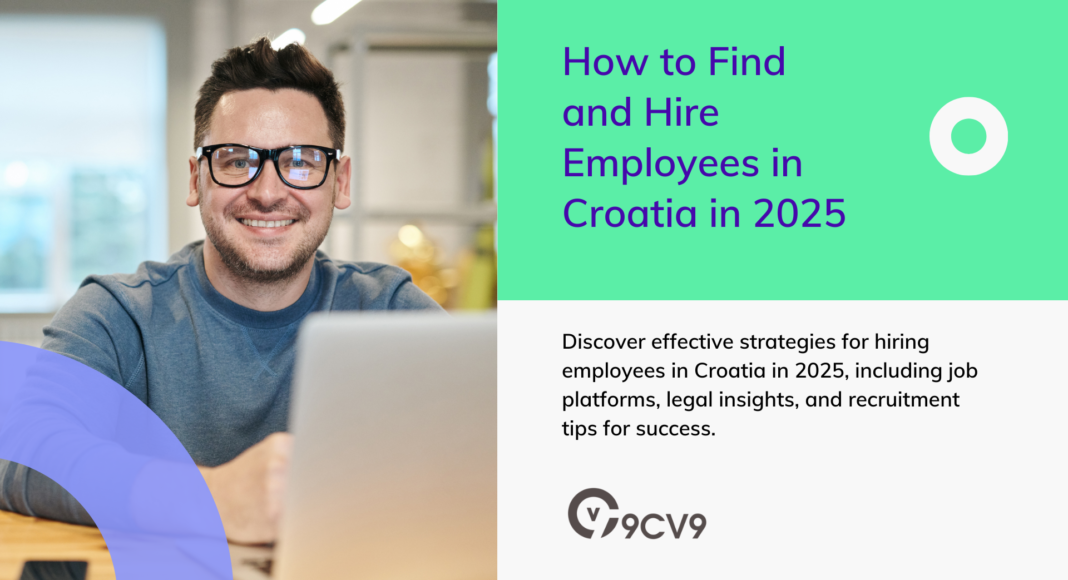 How to Find and Hire Employees in Croatia in 2025