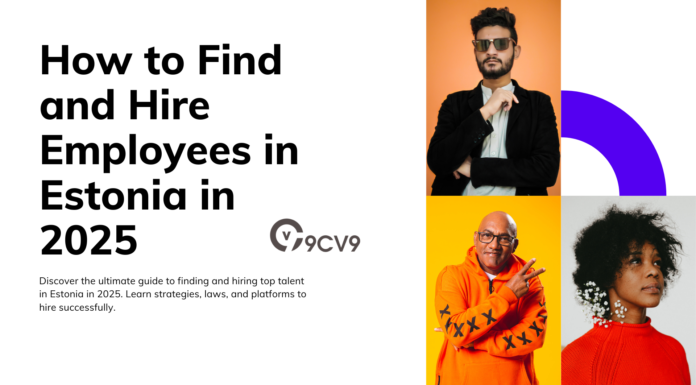 How to Find and Hire Employees in Estonia in 2025 How to Find and Hire Employees in Estonia in 2025