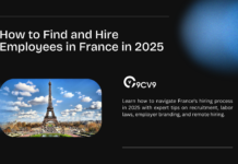 How to Find and Hire Employees in France in 2025 How to Find and Hire Employees in France in 2025