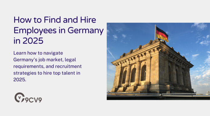 How to Find and Hire Employees in Germany in 2025 How to Find and Hire Employees in Germany in 2025