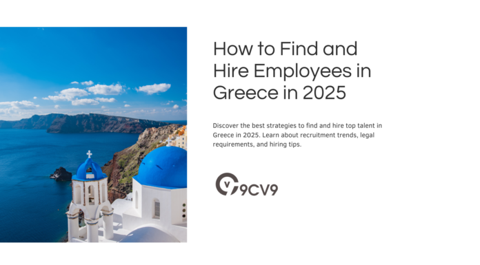 How to Find and Hire Employees in Greece in 2025 How to Find and Hire Employees in Greece in 2025
