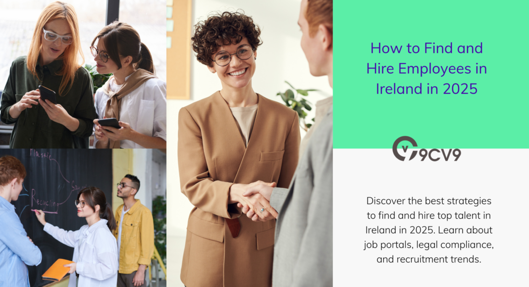 How to Find and Hire Employees in Ireland in 2025