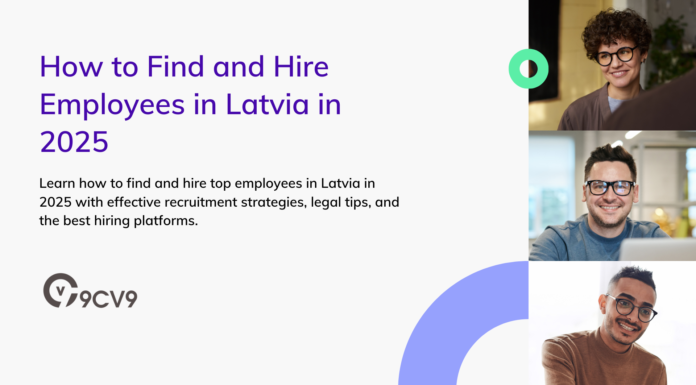 How to Find and Hire Employees in Latvia in 2025 How to Find and Hire Employees in Latvia in 2025