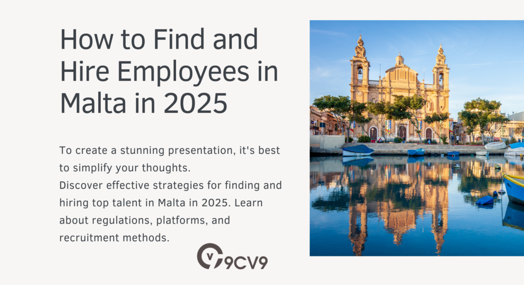 How to Find and Hire Employees in Malta in 2025