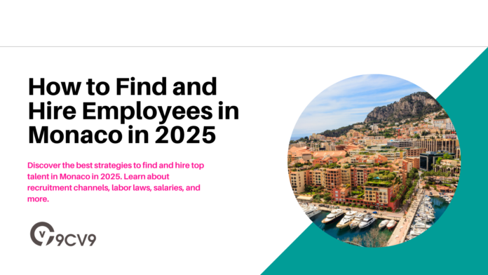 How to Find and Hire Employees in Monaco in 2025