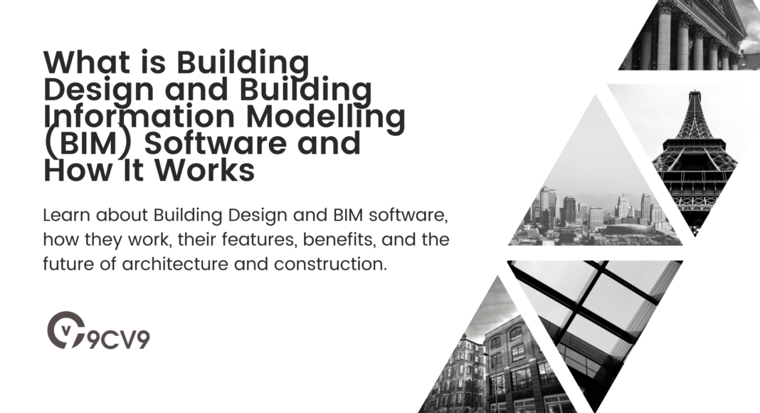 What is Building Design and Building Information Modelling (BIM) Software and How It Works