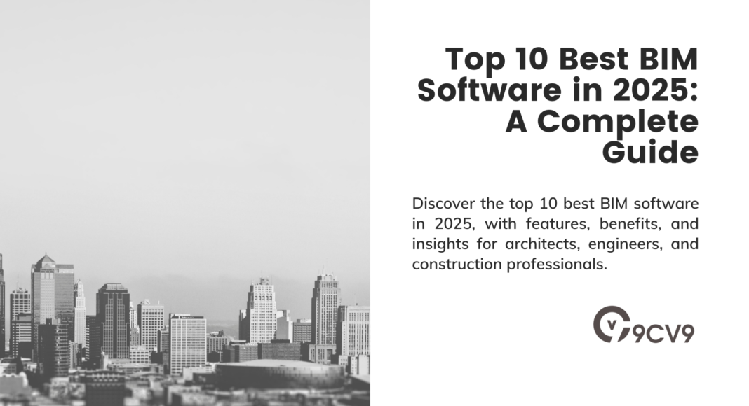 Top 10 Best BIM Software in 2025: A Complete Guide