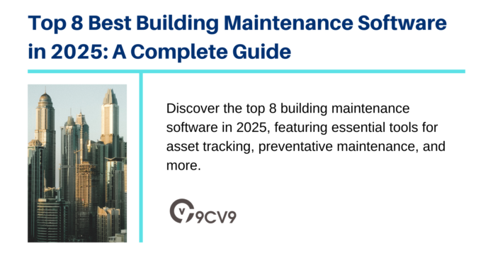 Top 8 Best Building Maintenance Software in 2025: A Complete Guide Top 8 Best Building Maintenance Software in 2025: A Complete Guide