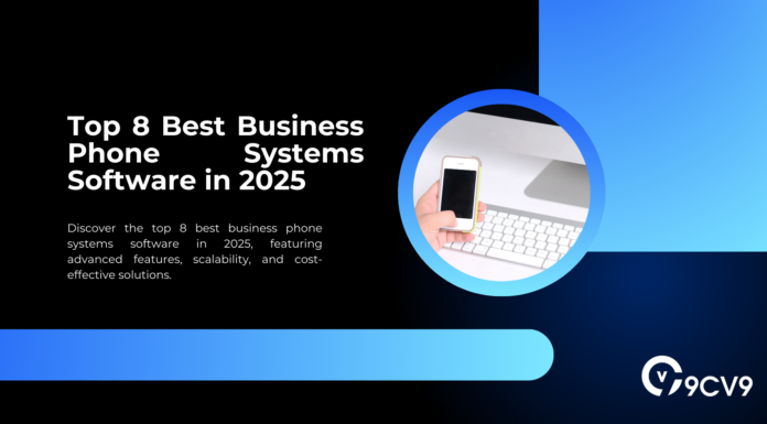 Top 8 Best Business Phone Systems Software in 2025 Top 8 Best Business Phone Systems Software in 2025