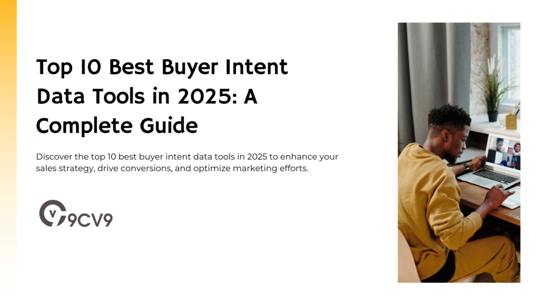 Top 10 Best Buyer Intent Data Tools in 2025: A Complete Guide