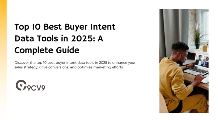 Top 10 Best Buyer Intent Data Tools in 2025: A Complete Guide Top 10 Best Buyer Intent Data Tools in 2025: A Complete Guide