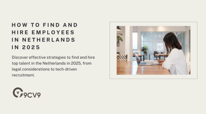 How to Find and Hire Employees in Netherlands in 2025 How to Find and Hire Employees in Netherlands in 2025