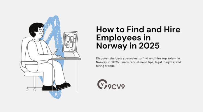 How to Find and Hire Employees in Norway in 2025 How to Find and Hire Employees in Norway in 2025