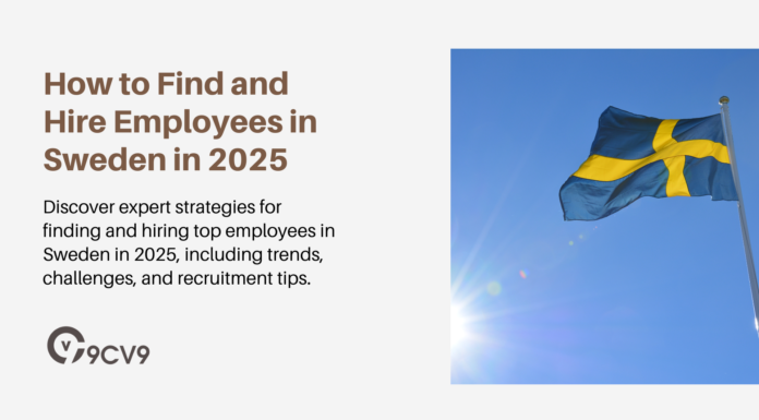 How to Find and Hire Employees in Sweden in 2025 How to Find and Hire Employees in Sweden in 2025