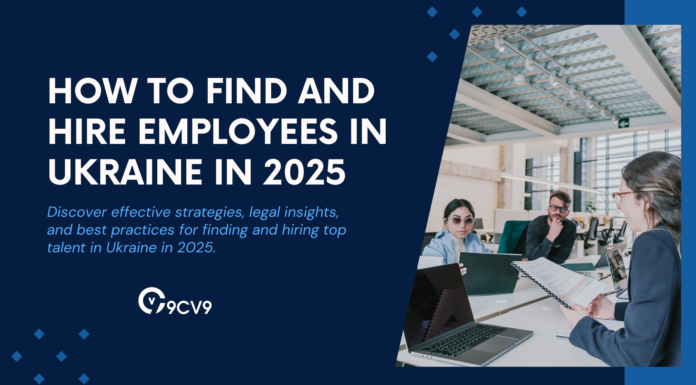 How to Find and Hire Employees in Ukraine in 2025 How to Find and Hire Employees in Ukraine in 2025