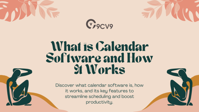 What is Calendar Software and How It Works