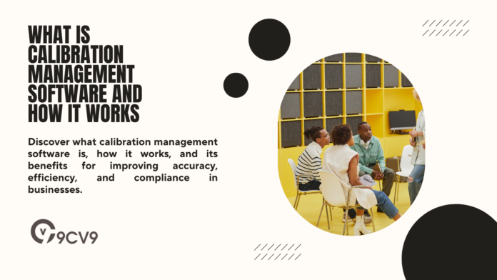 What is Calibration Management Software and How It Works