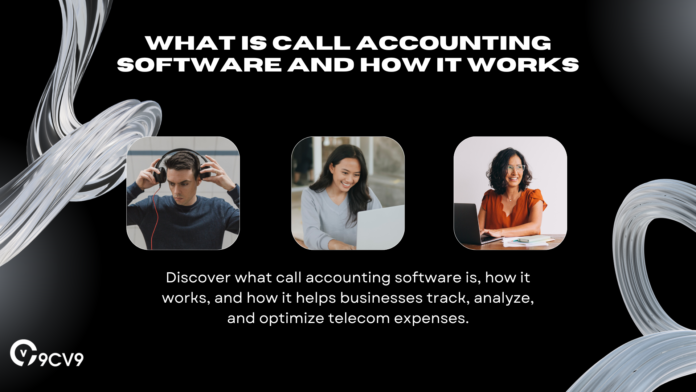 What is Call Accounting Software and How It Works