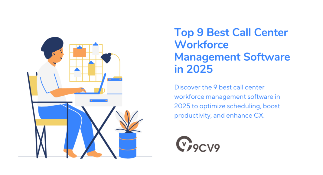 Top 9 Best Call Center Workforce Management Software in 2025