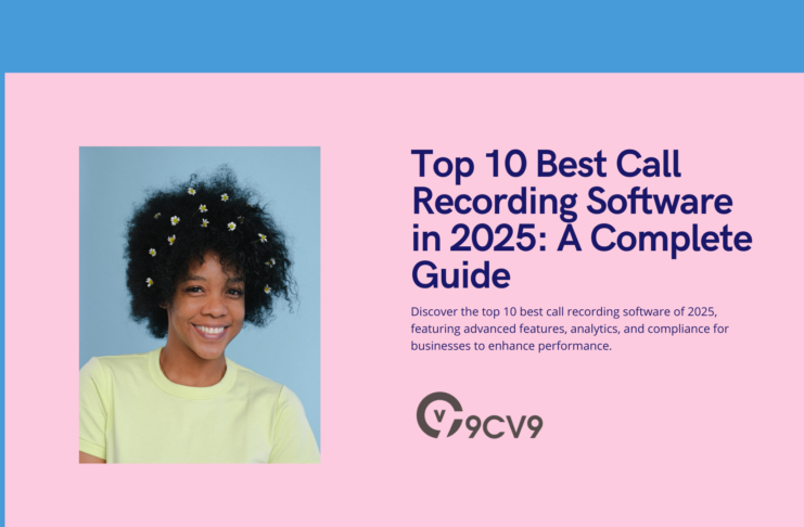Top 10 Best Call Recording Software in 2025: A Complete Guide
