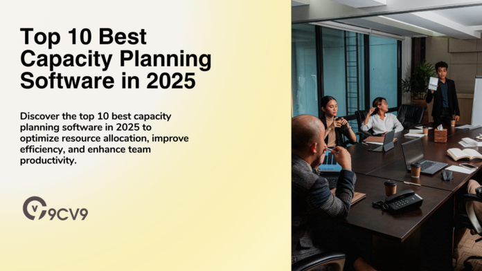 Top 10 Best Capacity Planning Software in 2025