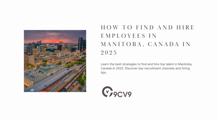 How to Find and Hire Employees in Manitoba, Canada in 2025 How to Find and Hire Employees in Manitoba, Canada in 2025