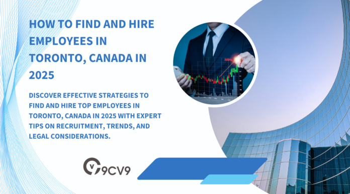 How to Find and Hire Employees in Toronto, Canada in 2025 How to Find and Hire Employees in Toronto, Canada in 2025