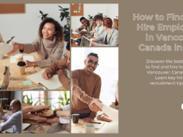 How to Find and Hire Employees in Vancouver, Canada in 2025