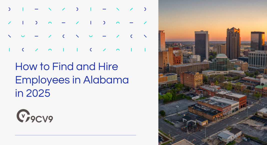 How to Find and Hire Employees in Alabama in 2025