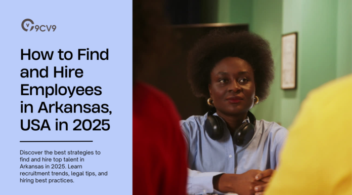 How to Find and Hire Employees in Arkansas, USA in 2025 How to Find and Hire Employees in Arkansas, USA in 2025