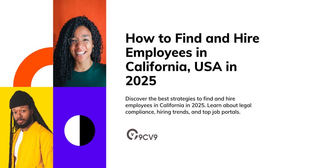 How to Find and Hire Employees in California, USA in 2025