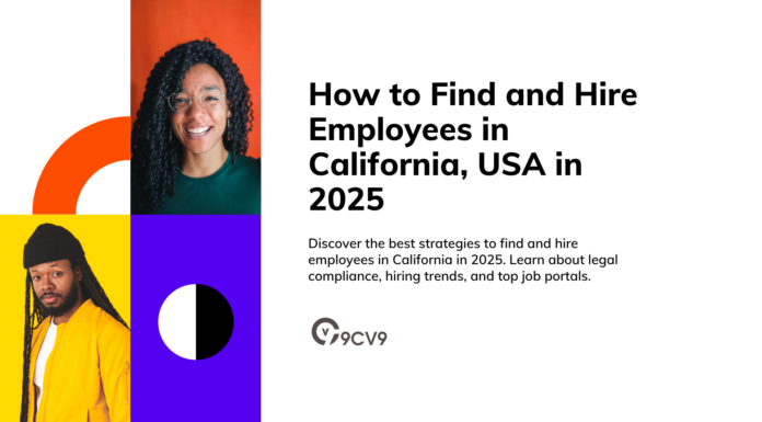How to Find and Hire Employees in California, USA in 2025 How to Find and Hire Employees in California, USA in 2025