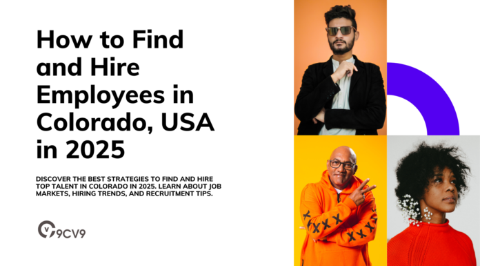 How to Find and Hire Employees in Colorado, USA in 2025 How to Find and Hire Employees in Colorado, USA in 2025