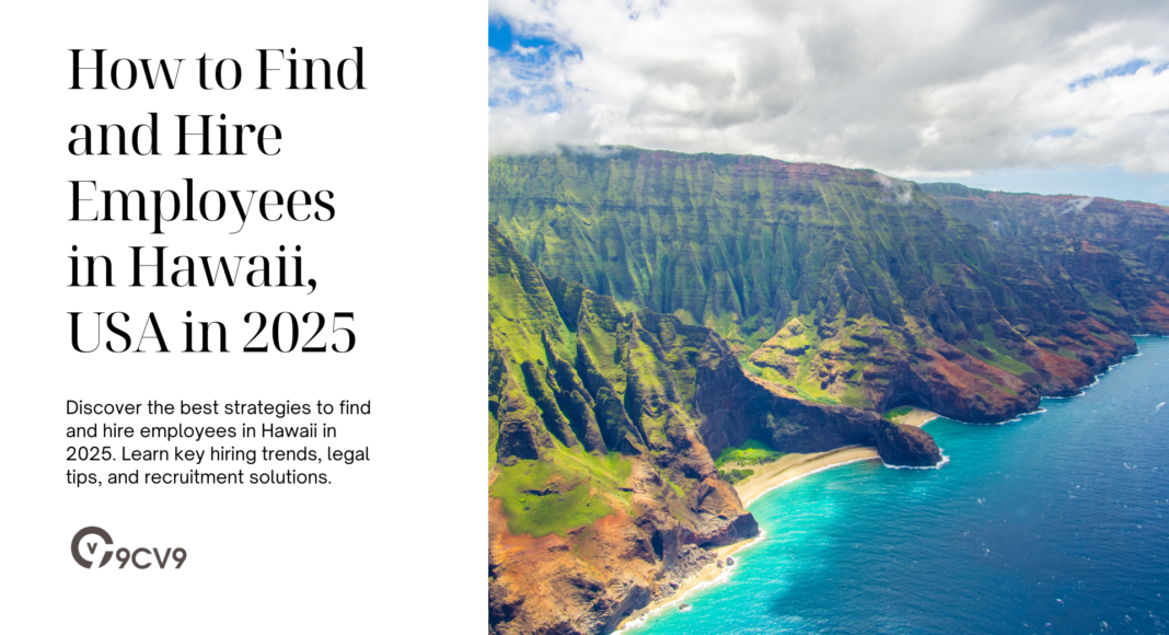 How to Find and Hire Employees in Hawaii, USA in 2025
