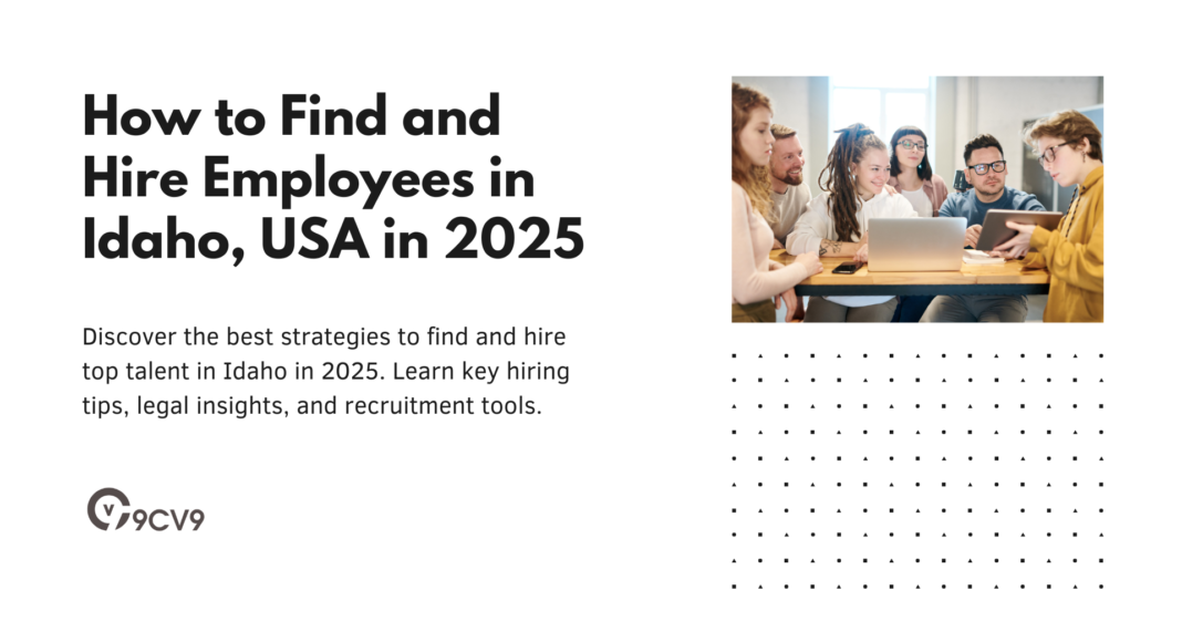 How to Find and Hire Employees in Idaho, USA in 2025